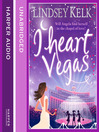 I Heart Vegas (MP3): I Heart Series, Book 4